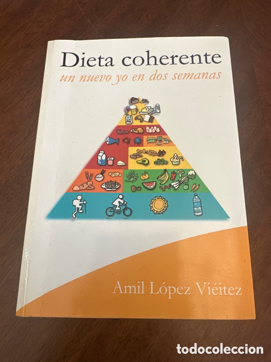 Libros de segunda mano: DIETA COHERENTE. Un nuevo yo en dos semanas. Amil L&oacute;pez Vieitez