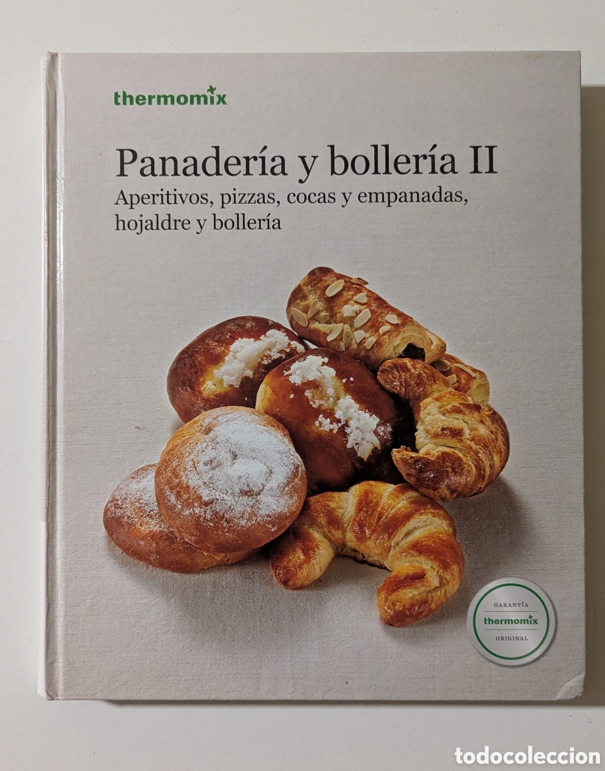 Libros de segunda mano: Panader&iacute;a y boller&iacute;a II Aperitivos, pizzas, cocas y empanadas, hojaldre y boller&iacute;a. Thermomix