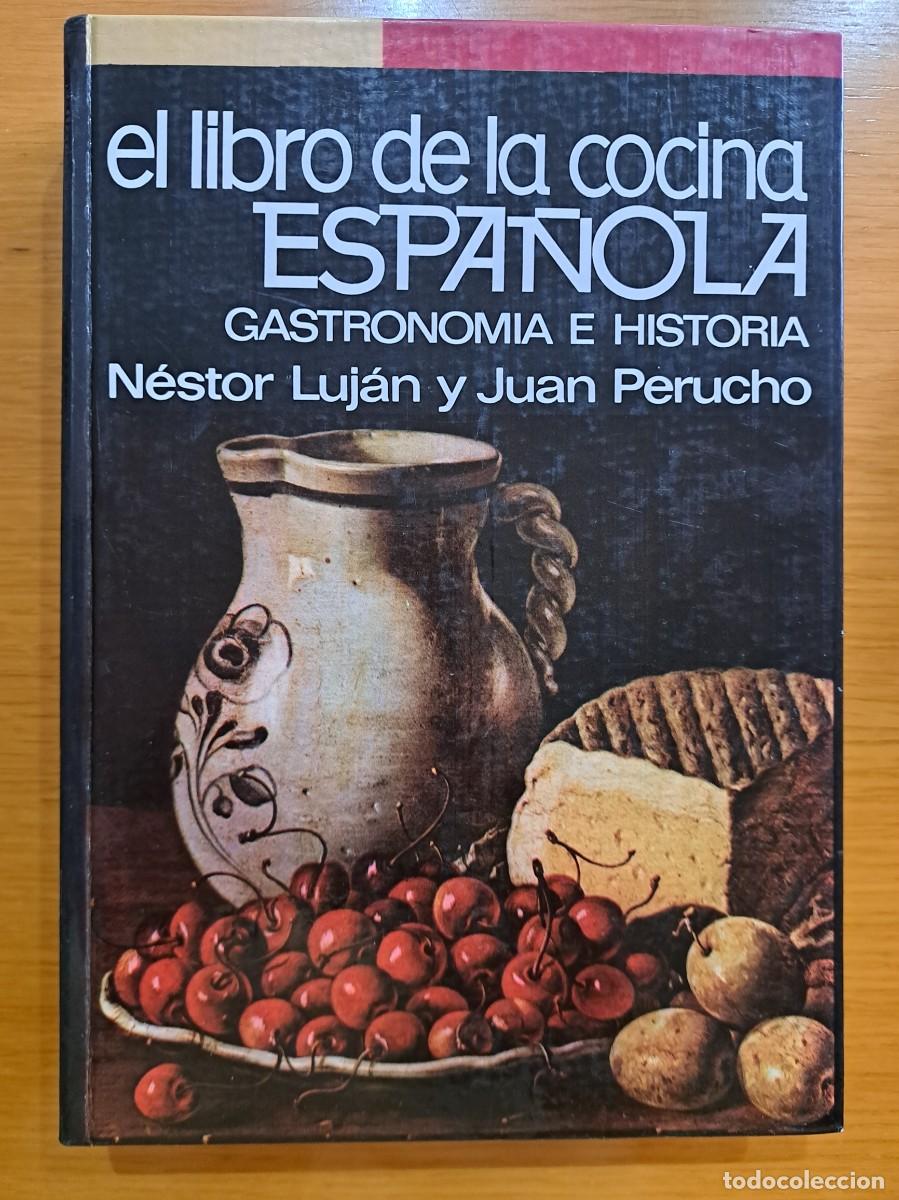 Libros de segunda mano: EL LIBRO DE LA COCINA ESPA&Ntilde;OLA - LUJAN - PERUCHO &ndash; 1972 TAPA DURA BUENA CONSERVACION
