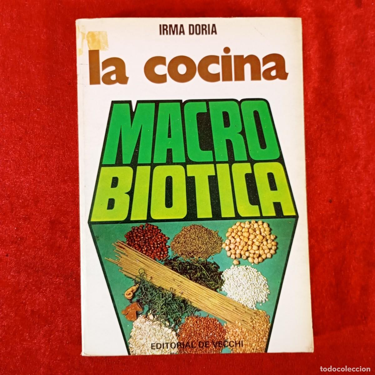 Libros de segunda mano: IRMA DORIA - LA COCINA MACROBIOTICA - EDITORIAL DE VECCHI / 760