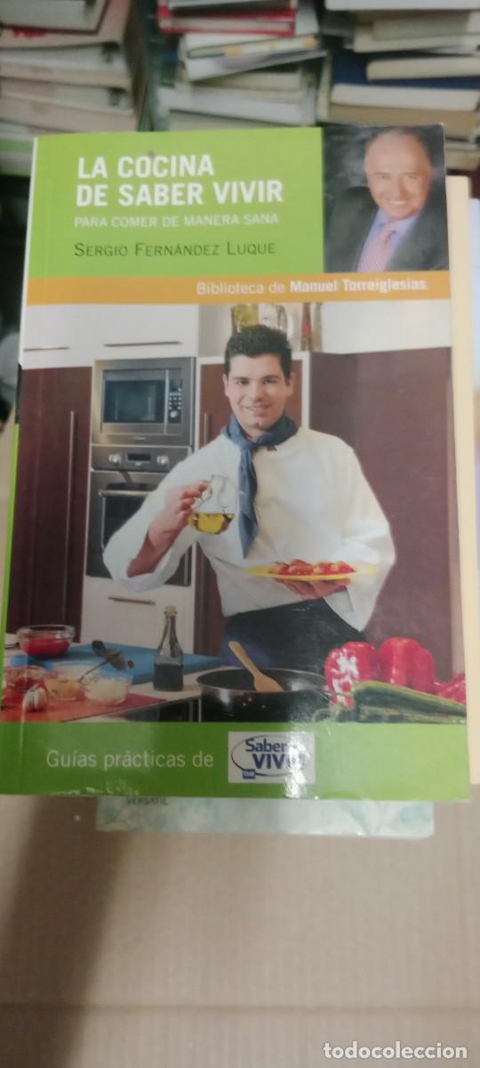Libros de segunda mano: LA COCINA DE SABER VIVIR - SERGIO FERN&Aacute;NDEZ LUQUE - GU&Iacute;AS PR&Aacute;CTICAS DE SABER VIVIR LIBRO GG-RM