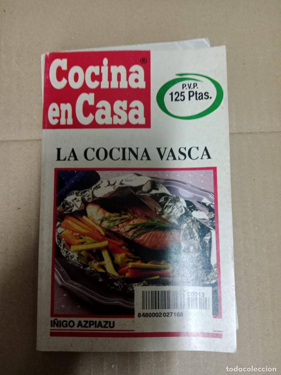Libros de segunda mano: COCINA EN CASA. N&ordm; 17. LA COCINA TRADICIONAL VASCA. &Iacute;&Ntilde;IGO AZPIAZU. IRU. GALLINA BLANCA LIBRO E-SAN