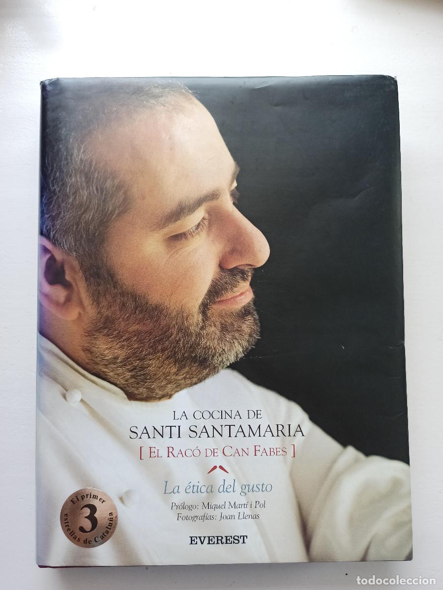 Libros de segunda mano: La cocina de Santi Santamar&iacute;a (el Rac&oacute; de Can Fabes) - La &eacute;tica del gusto (dedicado)