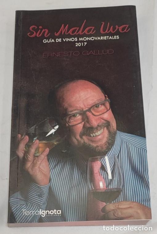 Livros em segunda m&atilde;o: SIN MALA UVA GU&Iacute;A DE VINOS MONOVARIETALES 2017 ERNESTO GALLUD TERRALGNOTA, LIBRO