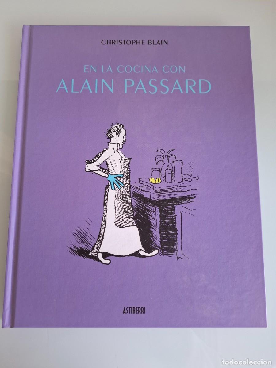 Libros de segunda mano: EN LA COCINA CON ALAIN PASSARD - CHRISTOPHE BLAIN - ASTIBERRI EDICIONES - 2011 - ILUSTRADO