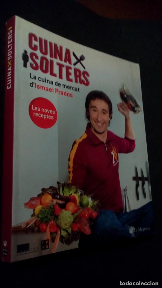 Livros em segunda m&atilde;o: CUINA X SOLTERS-CUINA PER SOLTERS-ISMAEL PRADOS-LES NOVES RECEPTES-LA MAGRANA-COMO NUEVO