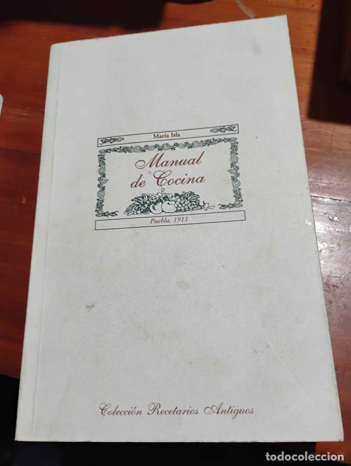Livros em segunda m&atilde;o: Manual de Cocina por Mar&iacute;a Isla 1911 Puebla Colecci&oacute;n Recetarios Antiguos