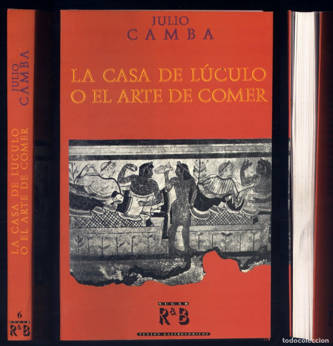 Libri di seconda mano: CAMBA, Julio. La Casa de L&uacute;culo &oacute; El Arte de Comer... San Sebastian, R&B , 2016.