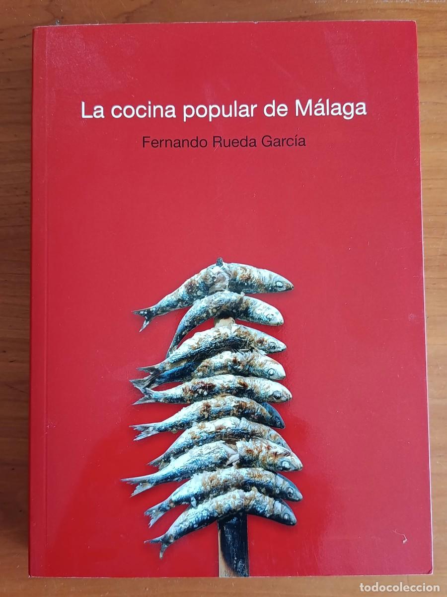 Livres d'occasion: LA COCINA POPULAR DE MALAGA, de FERNANDO RUEDA GARCIA