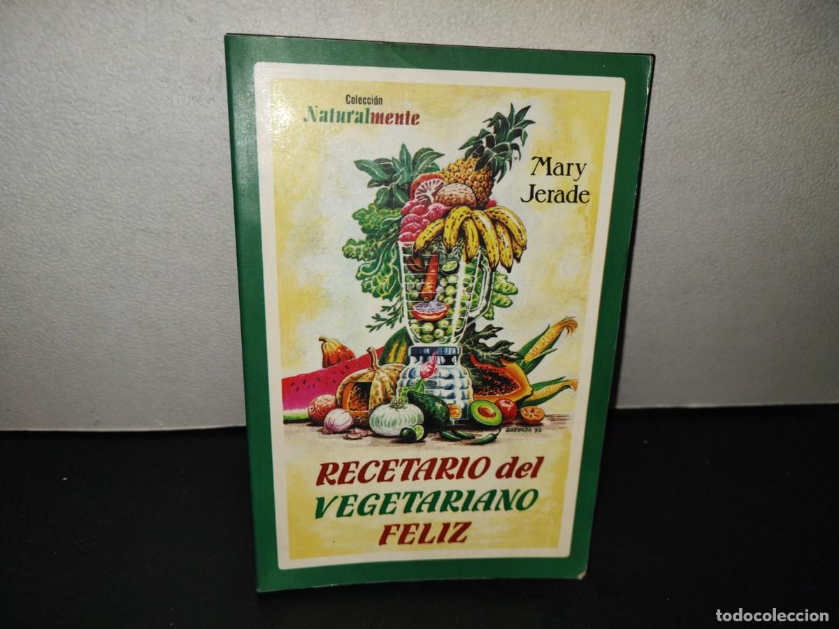 Livres d'occasion: 221- Recetario Del Vegetariano Feliz - Mary Gerade - Editorial Tomo, 1A. Ed. 1999