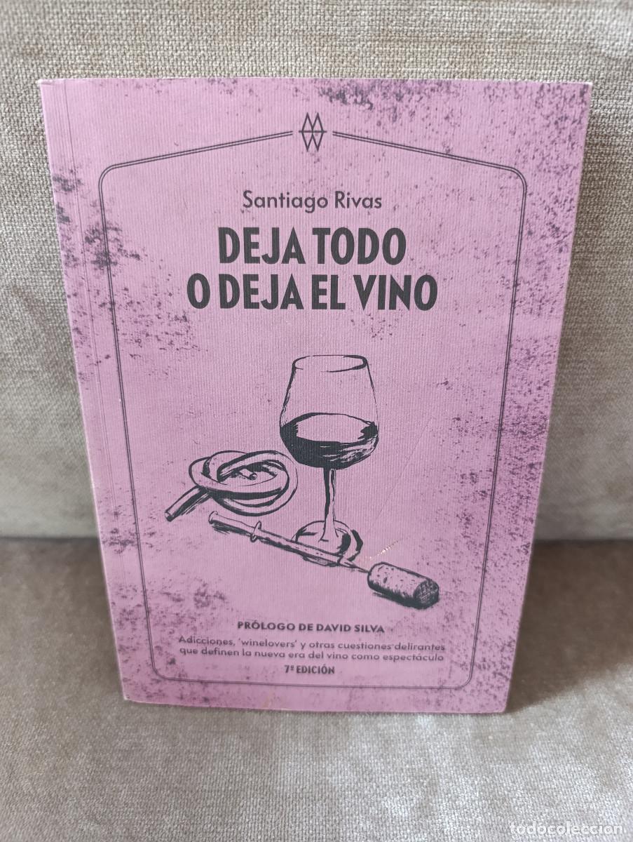 Second hand books: SANTIAGO RIVAS - DEJA TODO O DEJA EL VINO - MUDDY WATERS BOOKS, 2024 - BUEN EJEMPLAR