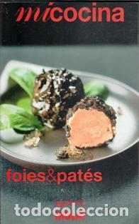 Second hand books: Mi cocina. Foies & Pat&eacute;s