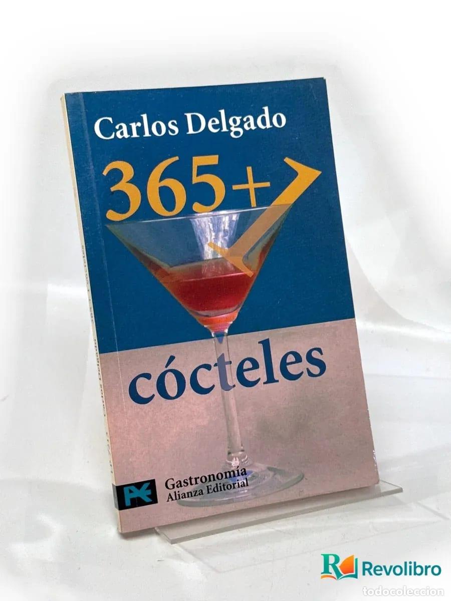 Libros de segunda mano: 365+1 c&oacute;cteles - Carlos Delgado