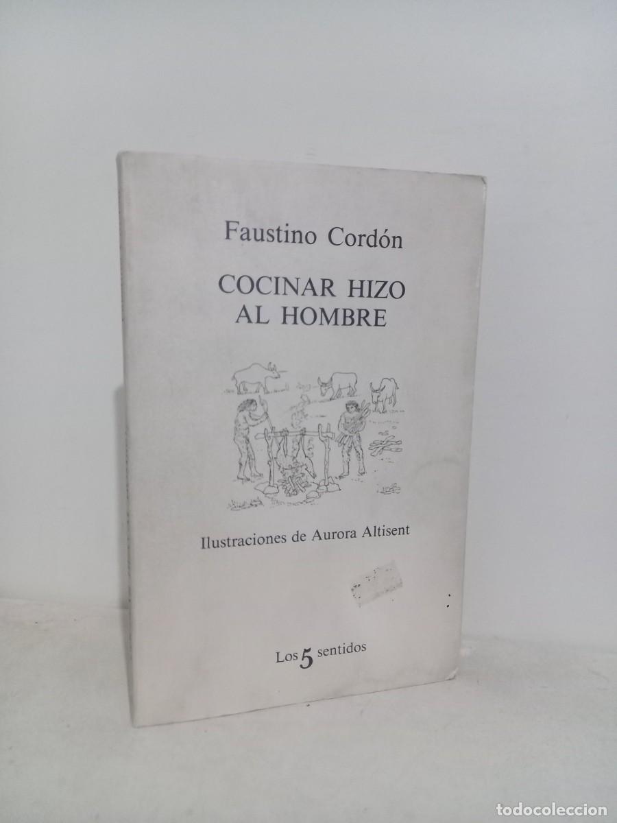 Livros em segunda m&atilde;o: FAUSTINO CORD&Oacute;N. COCINAR HIZO AL HOMBRE. EDITORIAL TUSQUETS-1982