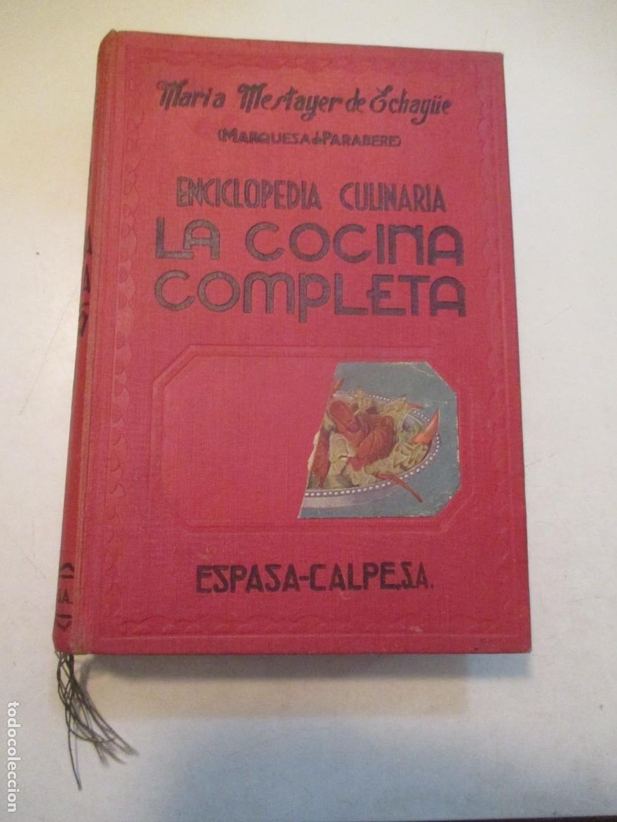 Libros de segunda mano: M&ordf; Mestayer de Echag&uuml;e ( Marquesa de Parabere) La cocina completa W42620