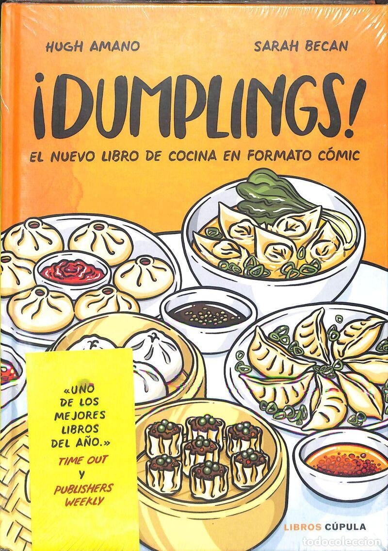 Libros de segunda mano: &iexcl;dumplings!: El Nuevo Libro De Cocina En Formto C&oacute;mic - Hugh Amano Y Sarah Becan - Libros C&uacute;pula