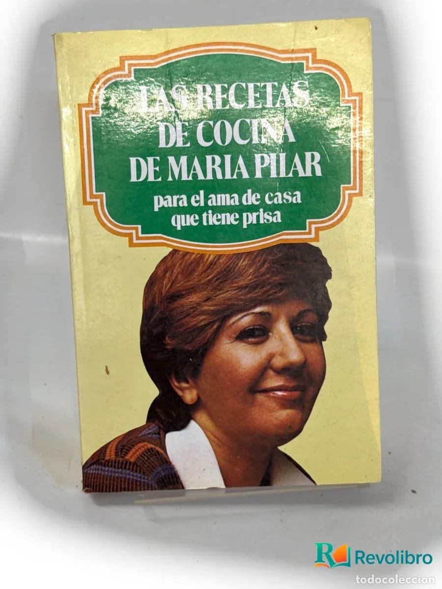 Libros de segunda mano: Las recetas de cocina de Mar&iacute;a Pilar - 1&ordf; edici&oacute;n - Mar&iacute;a Pilar Jerez