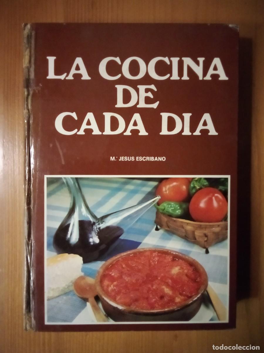 Libros de segunda mano: LA COCINA DE CADA DIA, MARIA JESUS ESCRIBANO