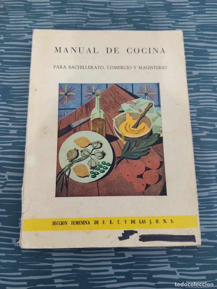 Libros de segunda mano: MANUAL DE COCINA PARA BACHILLERATO,COMERCIO Y MAGISTERIO,1962,162 P&Aacute;GINAS.
