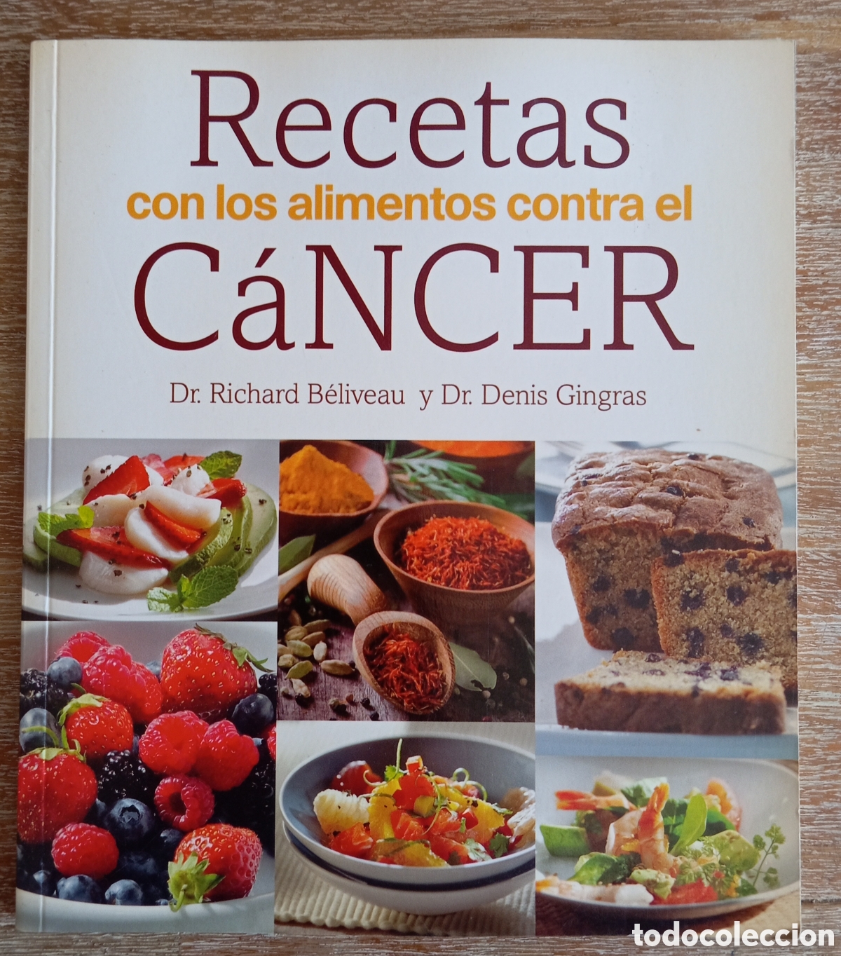 Libros de segunda mano: RECETAS CON LOS ALIMENTOS CONTRA EL CANCER - BELIVEAU GINGRAS