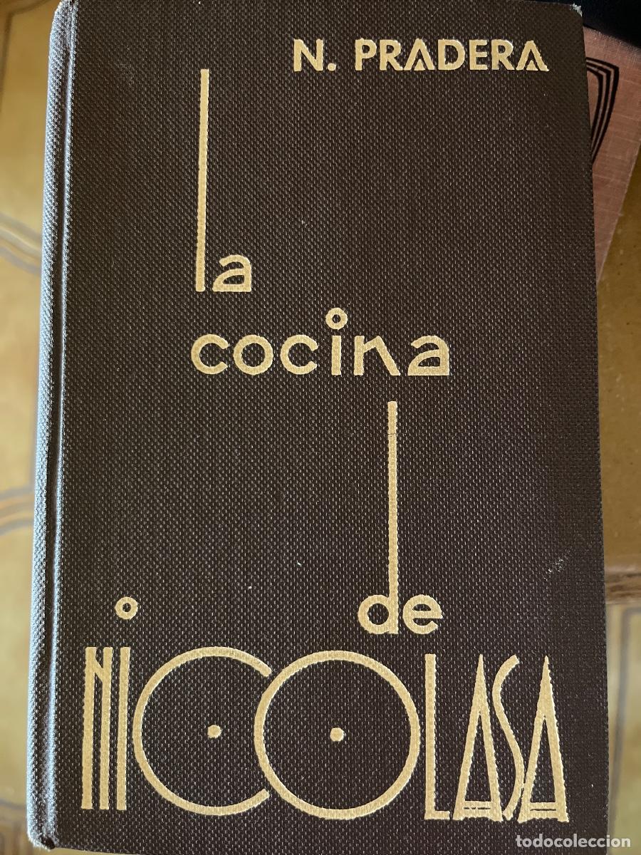 Libros de segunda mano: La cocina de Nicolasa. Nicolasa Pradera. Pr&oacute;logo de G. Mara&ntilde;&oacute;n. Segunda edici&oacute;n, 1935