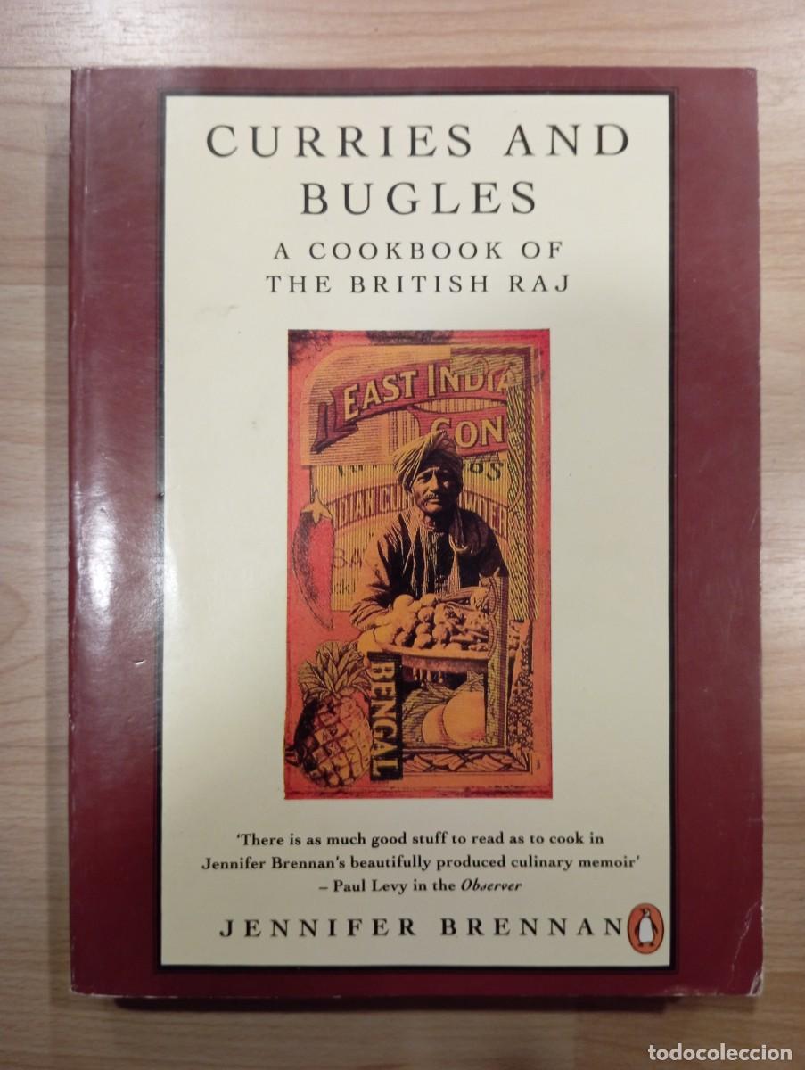 Libros de segunda mano: 'Curries and bugles. A cookbook of the british Raj'. Jennifer Brennan