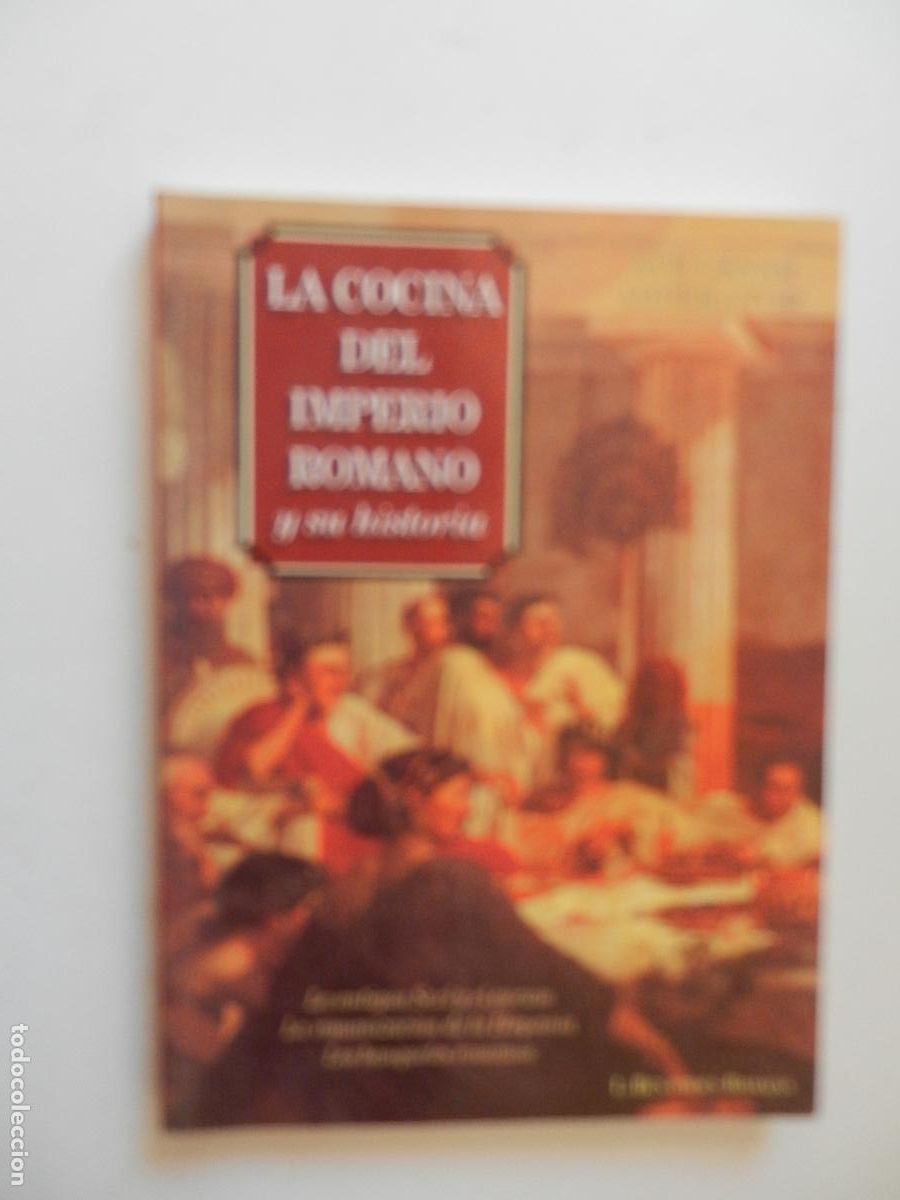 Libros de segunda mano: LA COCINA DEL IMPERIO ROMANO Y SU HISTORIA - - BENAVIDES - BARAJAS - 1&ordf; EDC 2000