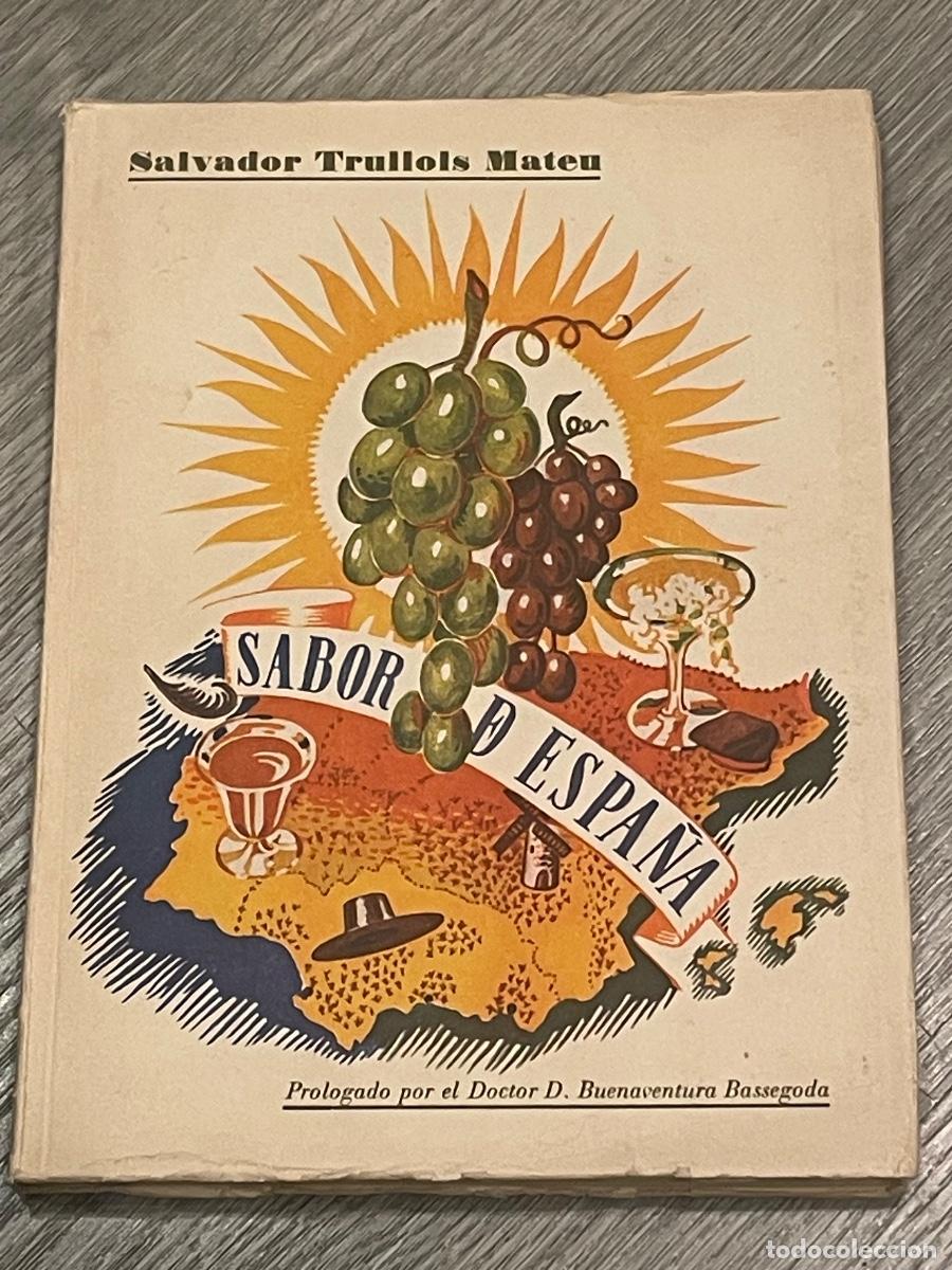 Libros de segunda mano: SABOR DE ESPA&Ntilde;A (RECETARIO INTERNACIONAL DE MIXTURAS) SALVADOR TRULLOLS MATEU 1947 DEDICATORIA AUTOR
