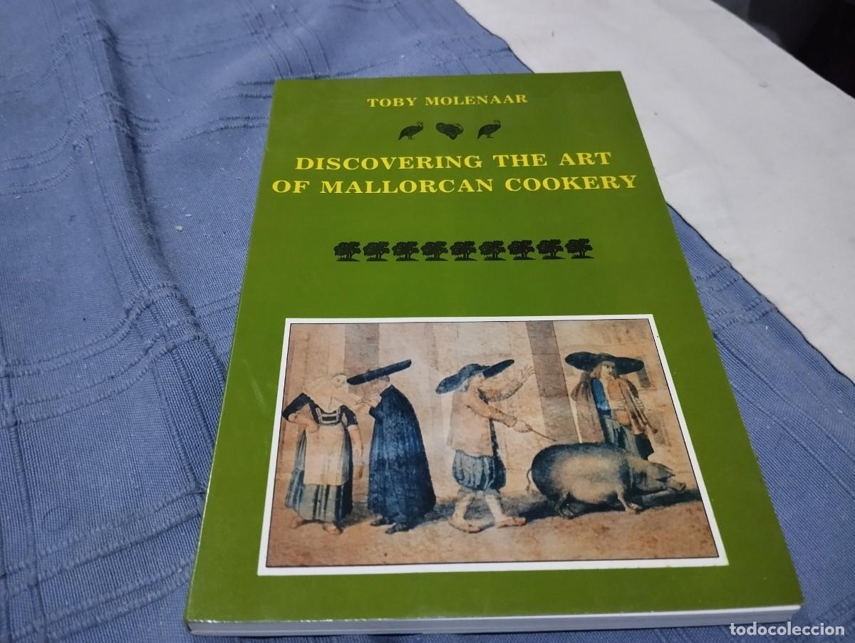 Libros de segunda mano: DISCOVERING THE ART OF MALLORCA COOKERY - TOBY MOLENAAR / EL ARTE DE LA COCINA MALLORQUINA 1988