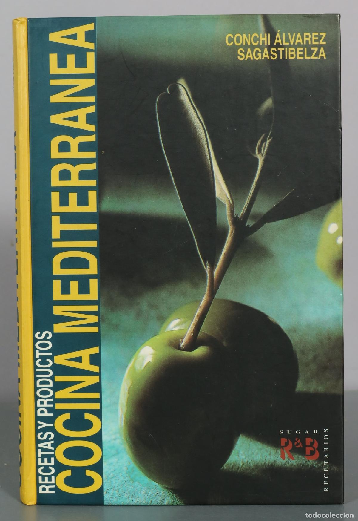 Libros de segunda mano: Recetas y productos - Cocina mediterranea - Conchi Alvarez Sagastibelza - R&B Ediciones
