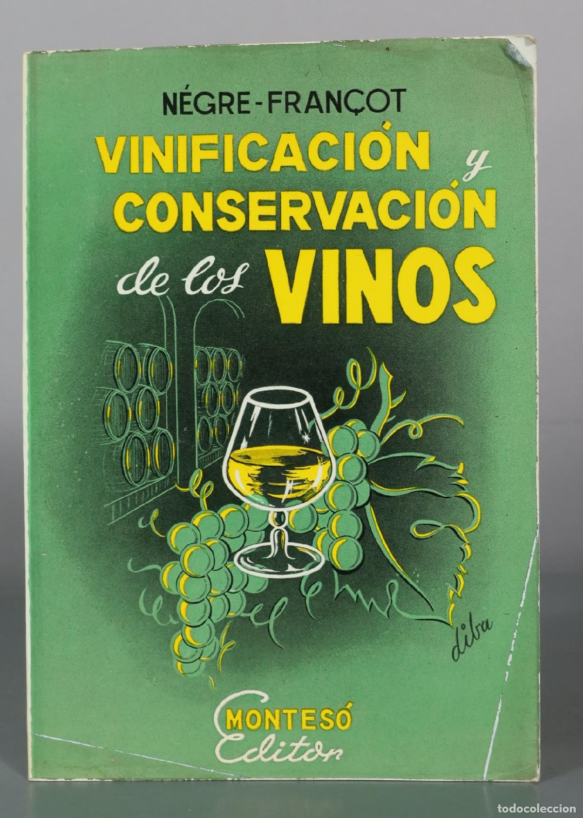 Libros de segunda mano: Vinificacion y conservacion de los vinos - Negre-Francot - Montes&oacute; Editor