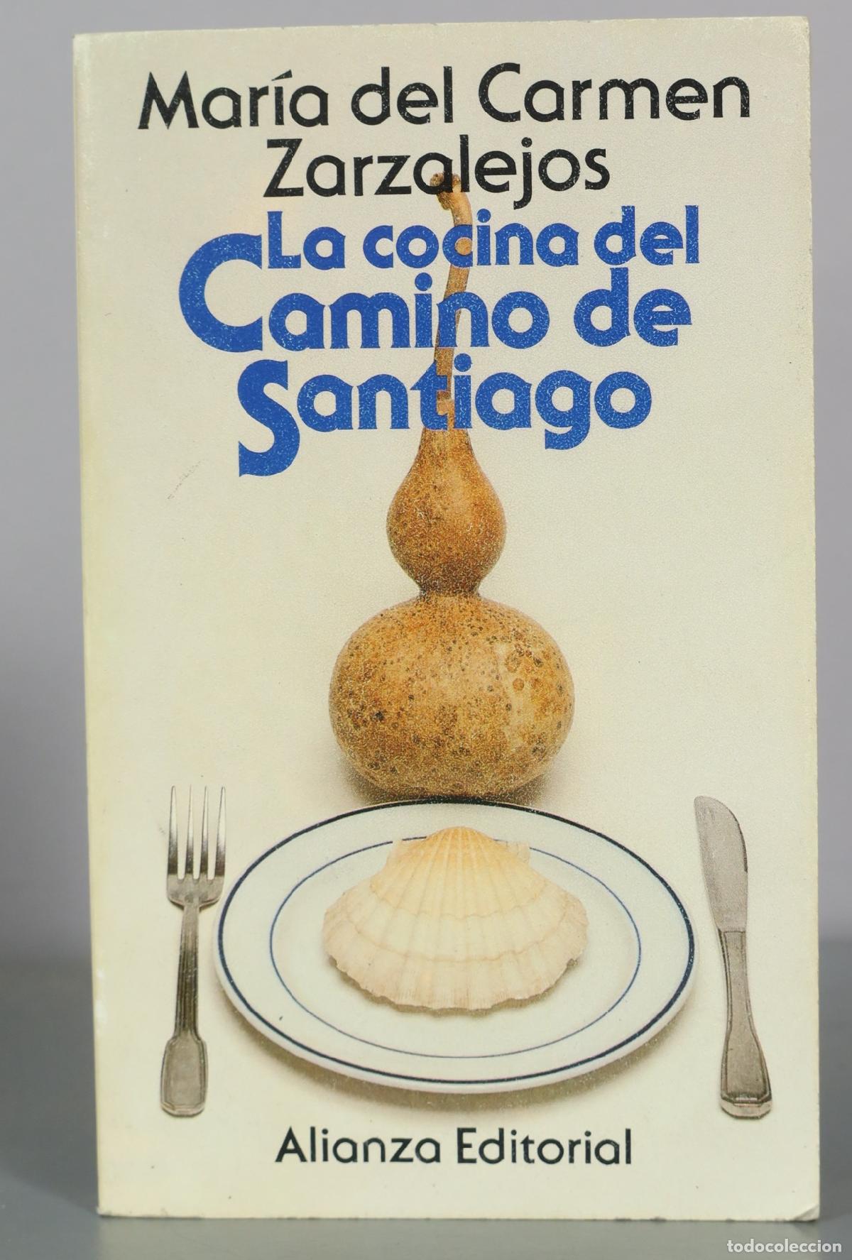Libros de segunda mano: La cocina del Camino de Santiago - Mar&iacute;a del Carmen Zarzalejos - Alianza Editorial