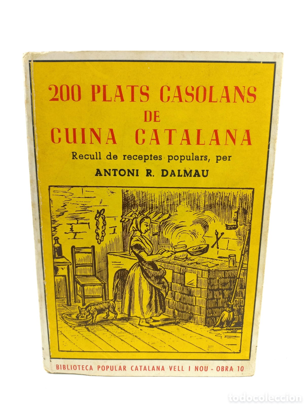 Libros de segunda mano: 200 Plats Casolans de Cuina Catalana. Antoni Dalmau. Editorial Mill&aacute;, 1969. Catal&aacute;n. Ilustrado.