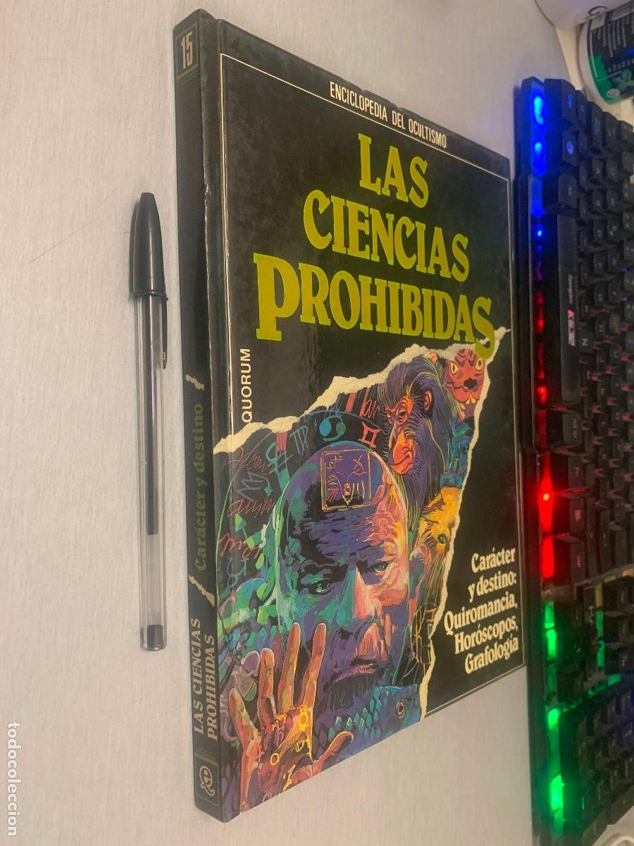 Libros de segunda mano: LAS CIENCIAS PROHIBIDAS N&ordm; 15 CAR&Aacute;CTER Y DESTINO: QUIROMANCIA, HOR&Oacute;SCOPOS, GRAFOLOG&Iacute;A / QUORUM 1987