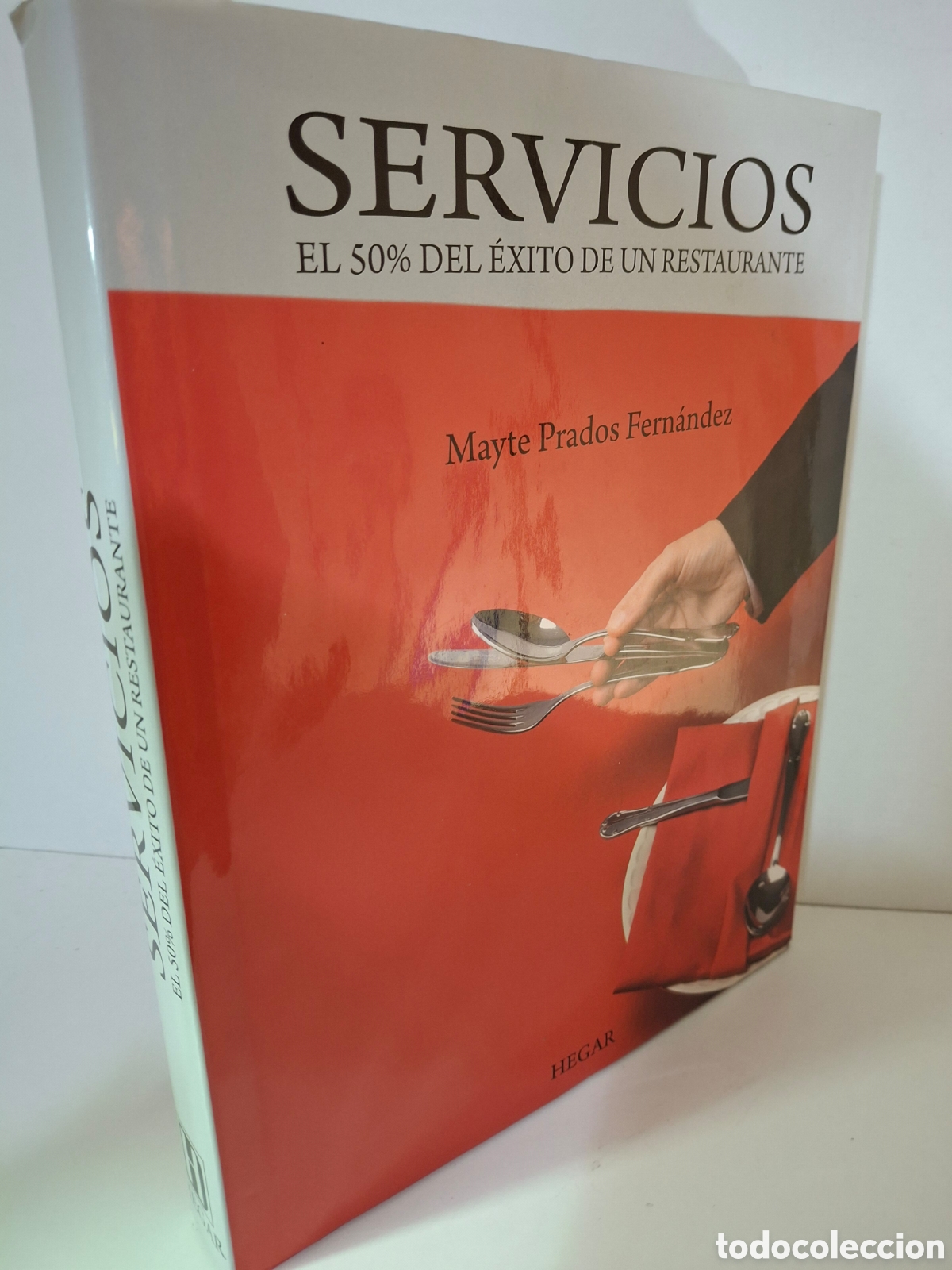 Libros de segunda mano: SERVICIOS, EL 50% DEL EXITO DE UN RESTAURANTE, MAYTE PRADOS, HEGAR, 2010