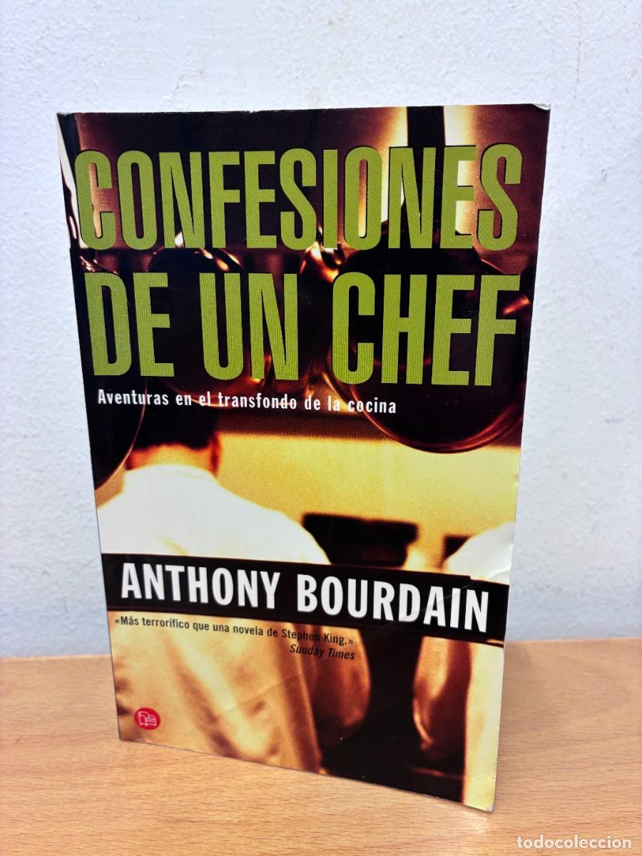 Libros de segunda mano: CONFESIONES DE UN CHEF. AVENTURAS EN EL TRANSFONDO DE LA COCINA. ANTHYONY BOURDAN. RBA, 2002.