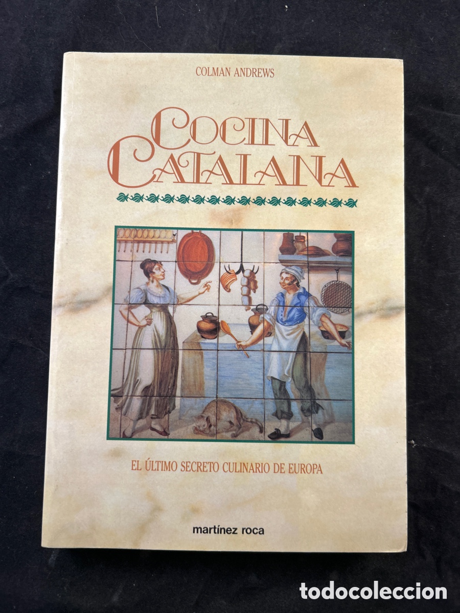 Libros de segunda mano: COCINA CATALANA EL &Uacute;LTIMO SECRETO CULINARIO DE EUROPA