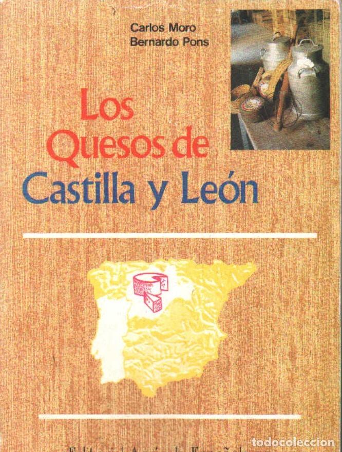 Libros de segunda mano: LOS QUESOS DE CASTILLA Y LEON. MORO, CARLOS / PONS, BERNARDO. A-COCINA-1452