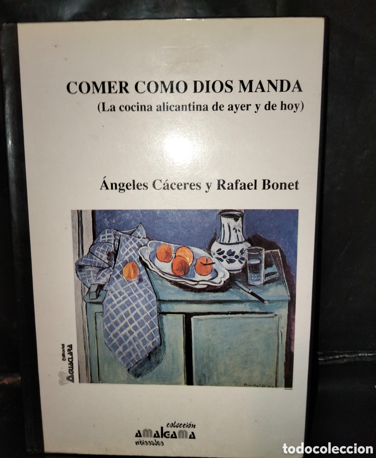 Libros de segunda mano: VV. AA. COMER COMO DIOS MANDA (LA COCINA ALICANTINA DE AYER Y DE HOY) . AGUA CLARA