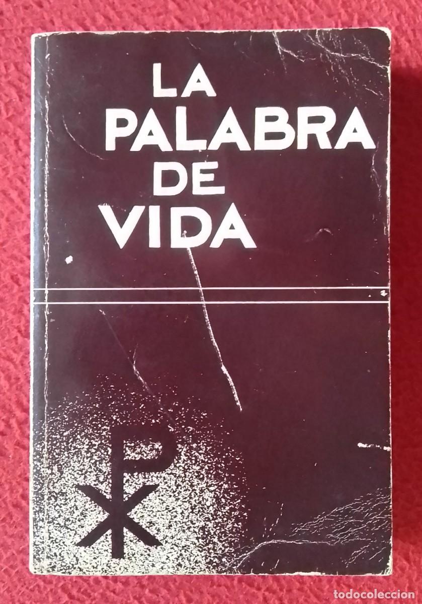 Libros de segunda mano: LIBRO LA PALABRA DE VIDA EL NUEVO TESTAMENTO DE NUESTRO SE&Ntilde;OR JESCURISTO REVISI&Oacute;N DE 1960 VER FOTOS.