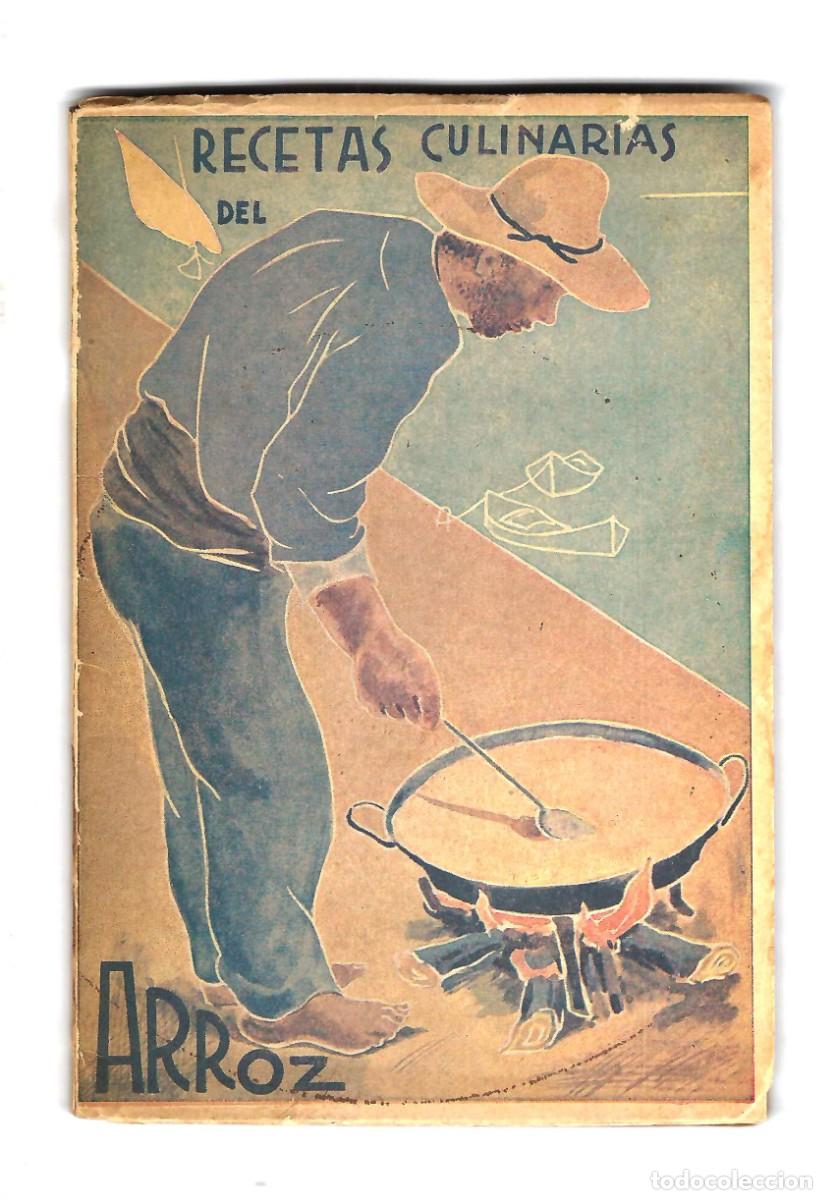 Libros de segunda mano: RECETAS CULINARIAS DEL ARROZ. SINDICATO NACIONAL DEL ARROZ. VALENCIA. 1942