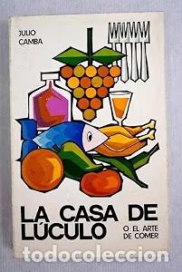 Libros de segunda mano: La Casa de L&uacute;culo o el Arte de Comer - Julio Camba - Espasa-calpe - Austral, 343