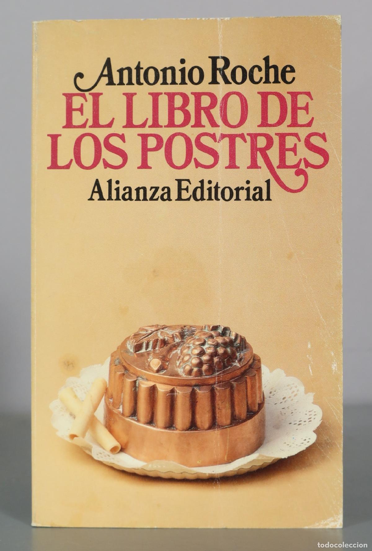 Libros de segunda mano: El libro de los postres - Antonio Roche - Alianza Editorial