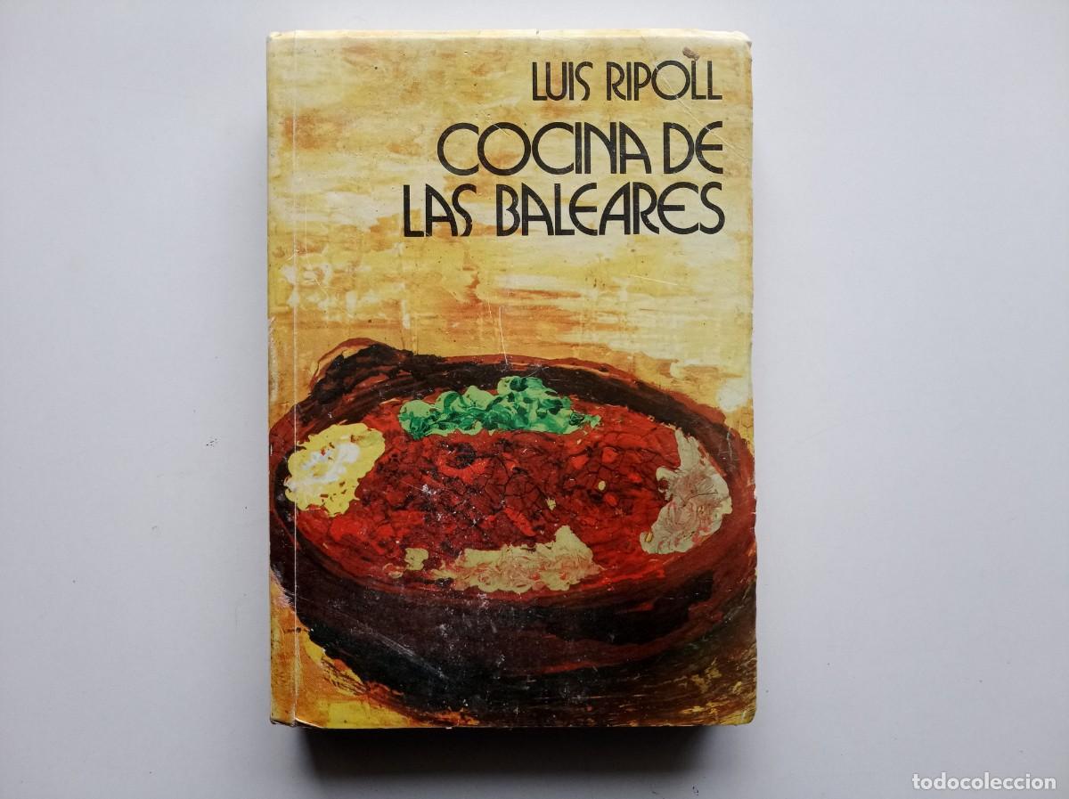 Libros de segunda mano: LUIS RIPOLL. COCINA DE LAS BALEARES. 1974.