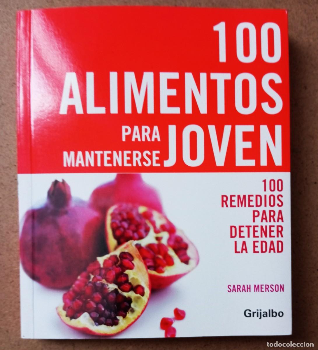 Libros de segunda mano: 100 ALIMENTOS PARA MANTENERSE JOVEN (100 Remedios para detener la Edad) SARAH MERSON