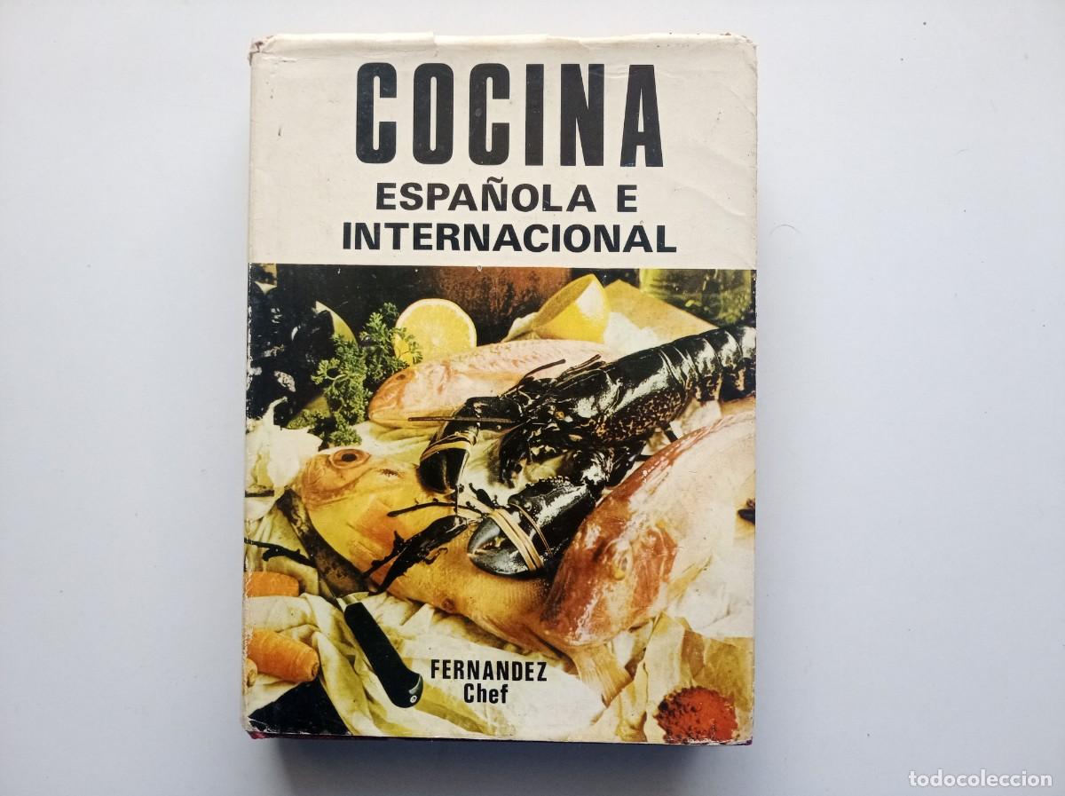 Libros de segunda mano: FERNANDEZCHEF. COCINA ESPA&Ntilde;OLA E INTERNACIONAL. 1974. MUY ILUSTRADO