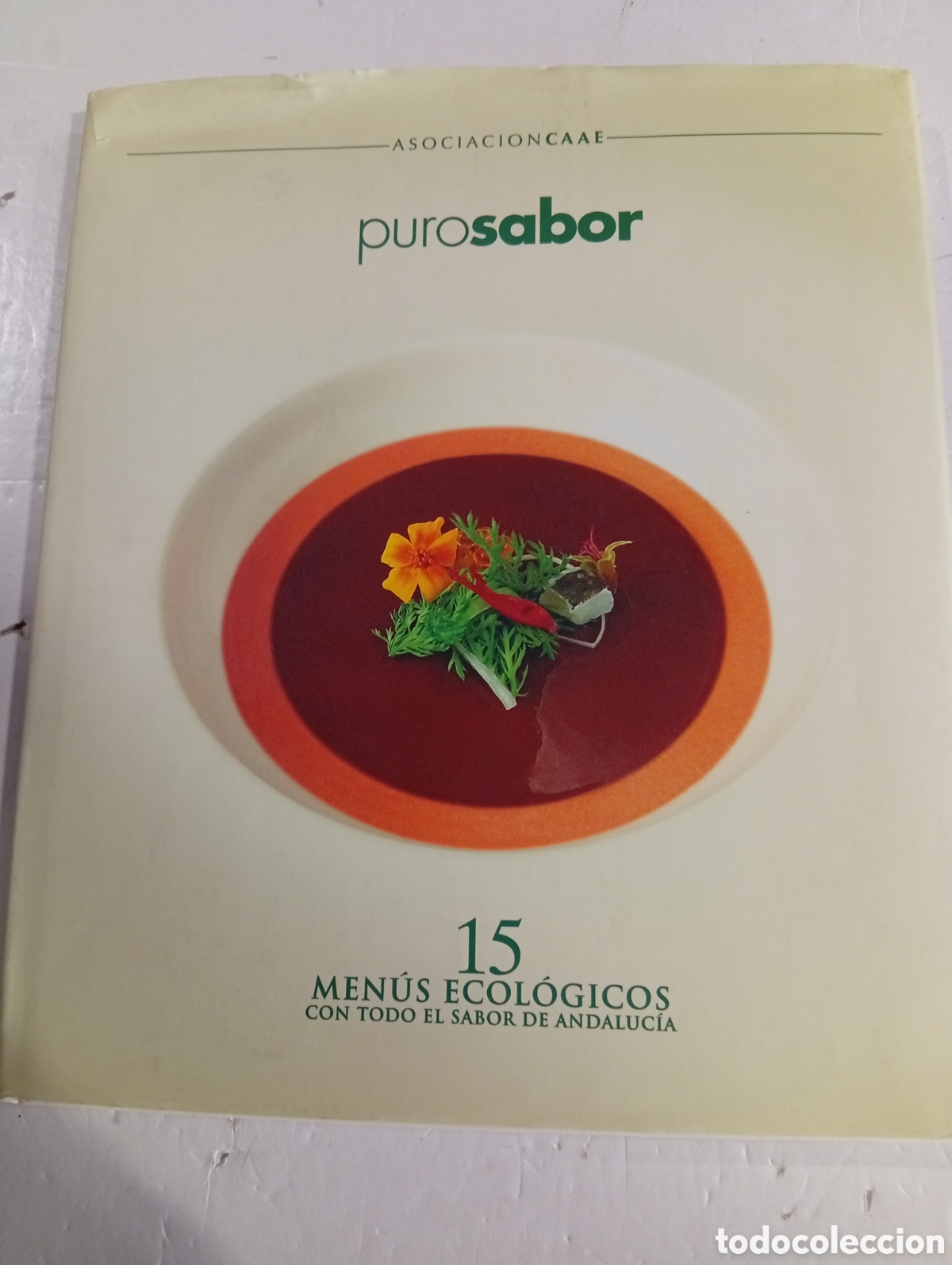 Libros de segunda mano: Puro Sabor 15 men&uacute;s ecol&oacute;gicos Con todo el sabor de Andaluc&iacute;a