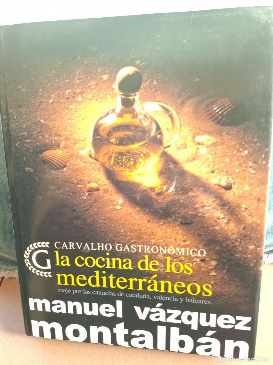 Libros de segunda mano: LA COCINA DE LOS MEDITERRANEOS-MANUEL VAZQUEZ MONTALBAN