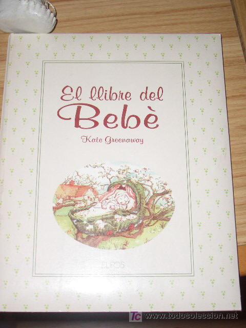 Libros de segunda mano: EL LLIBRE DEL BEB&Eacute;, KATE GREENAWAY - 1993 - Foto 1