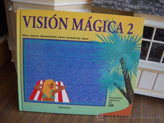 Libros de segunda mano: VISION MAGICA , ILUSIONES OPTICAS EN 3D , 1994 - Foto 1